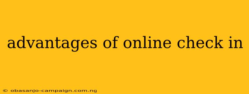 Advantages Of Online Check In