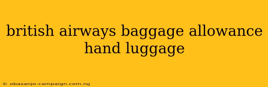 British Airways Baggage Allowance Hand Luggage