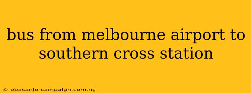 Bus From Melbourne Airport To Southern Cross Station