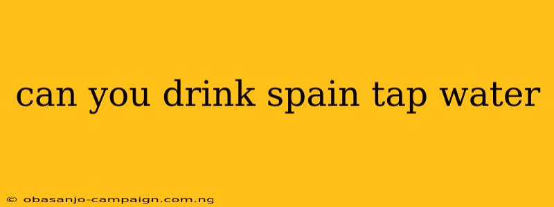 Can You Drink Spain Tap Water