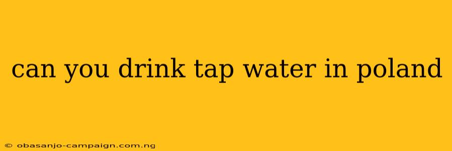 Can You Drink Tap Water In Poland