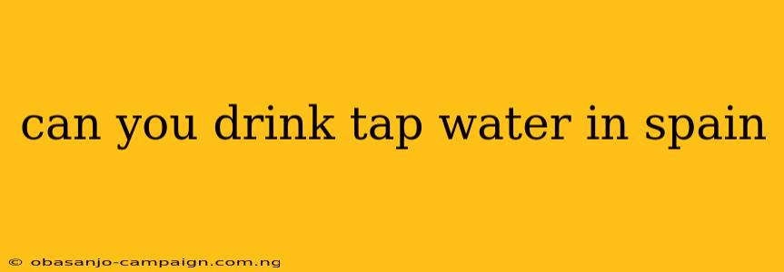 Can You Drink Tap Water In Spain