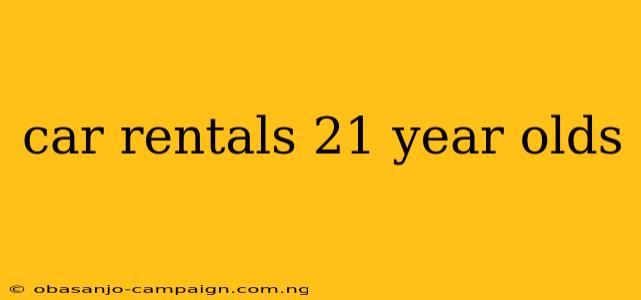 Car Rentals 21 Year Olds