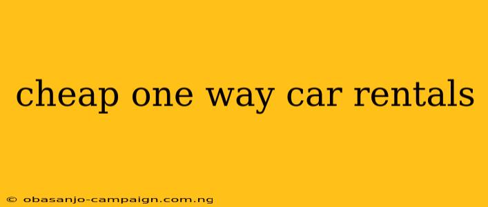 Cheap One Way Car Rentals