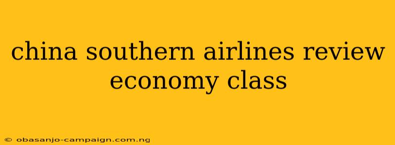 China Southern Airlines Review Economy Class