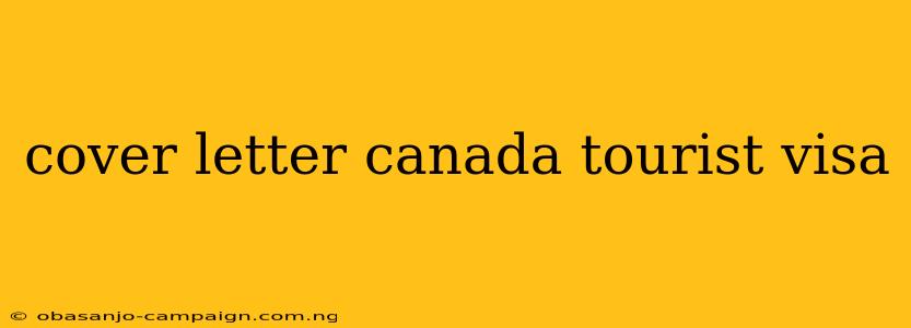 Cover Letter Canada Tourist Visa