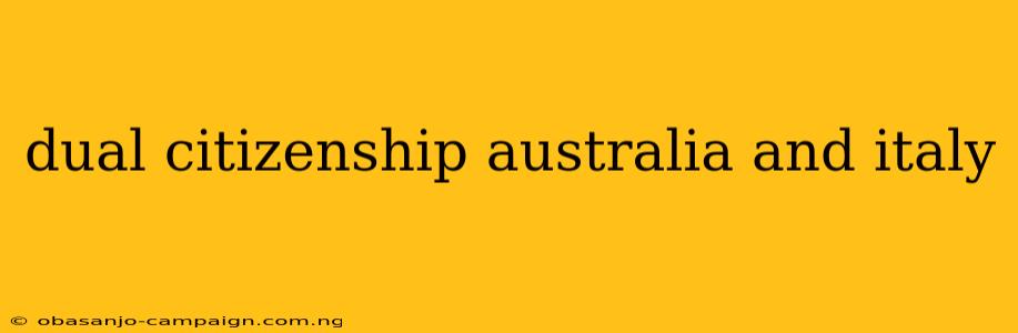 Dual Citizenship Australia And Italy