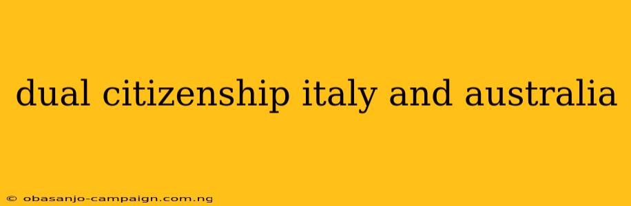 Dual Citizenship Italy And Australia