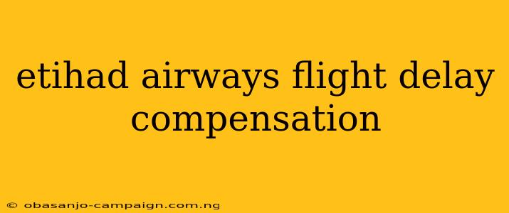 Etihad Airways Flight Delay Compensation