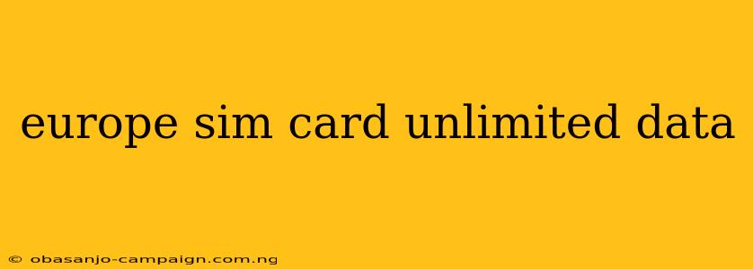 Europe Sim Card Unlimited Data