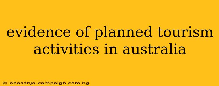 Evidence Of Planned Tourism Activities In Australia