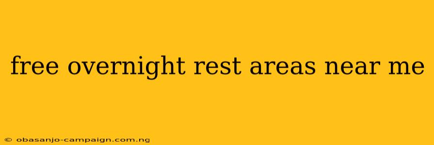 Free Overnight Rest Areas Near Me