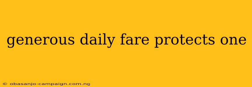 Generous Daily Fare Protects One