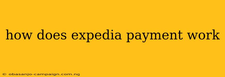 How Does Expedia Payment Work