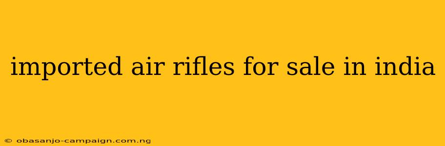 Imported Air Rifles For Sale In India