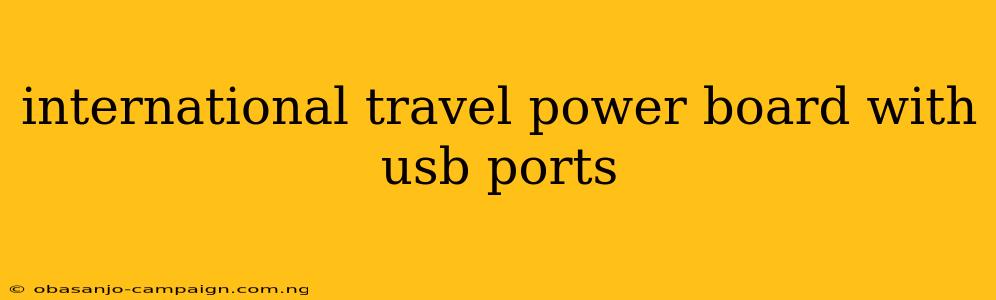 International Travel Power Board With Usb Ports