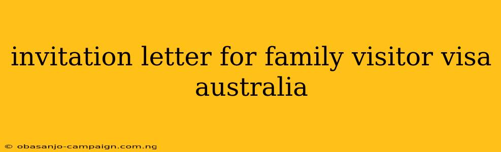 Invitation Letter For Family Visitor Visa Australia