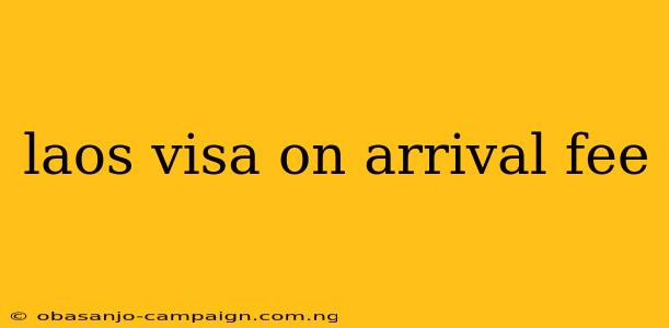 Laos Visa On Arrival Fee