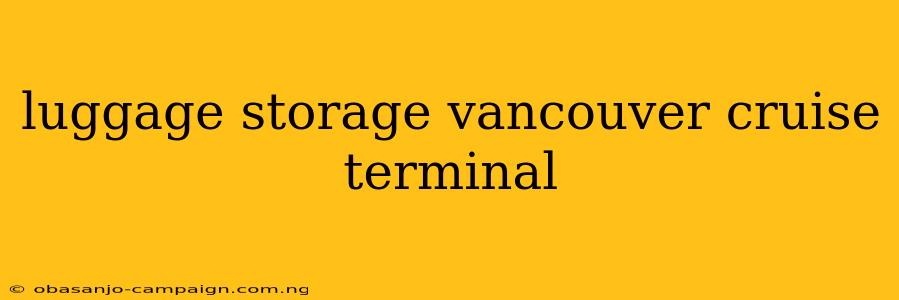 Luggage Storage Vancouver Cruise Terminal