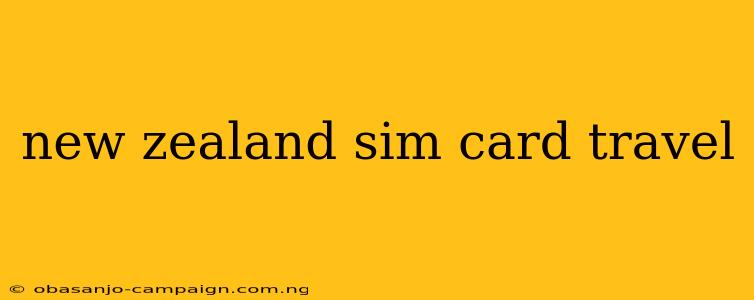 New Zealand Sim Card Travel