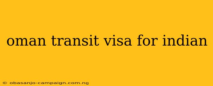 Oman Transit Visa For Indian