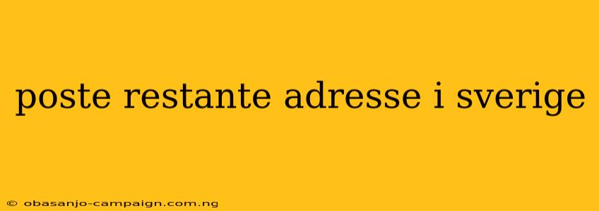 Poste Restante Adresse I Sverige