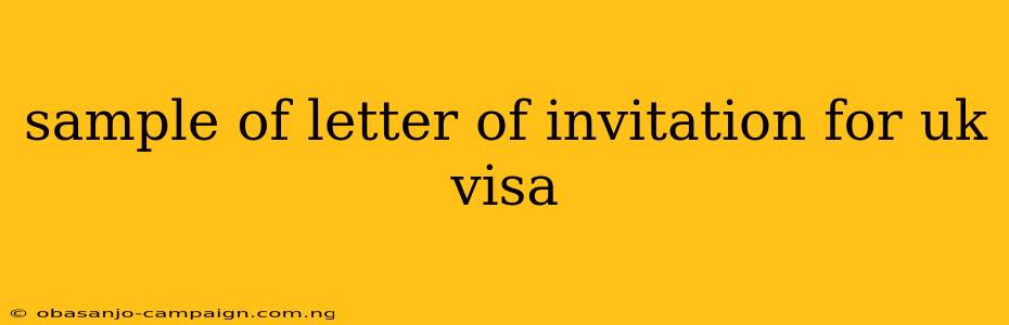 Sample Of Letter Of Invitation For Uk Visa