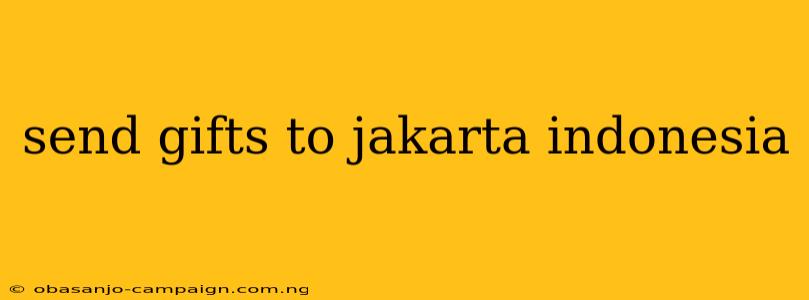 Send Gifts To Jakarta Indonesia