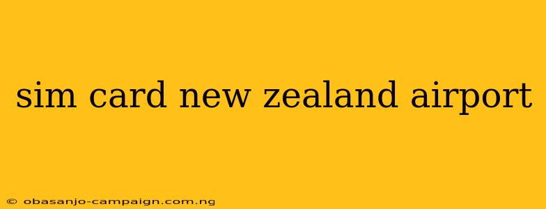 Sim Card New Zealand Airport