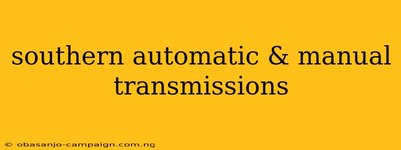 Southern Automatic & Manual Transmissions