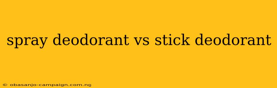 Spray Deodorant Vs Stick Deodorant