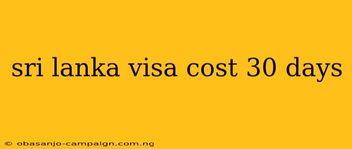 Sri Lanka Visa Cost 30 Days