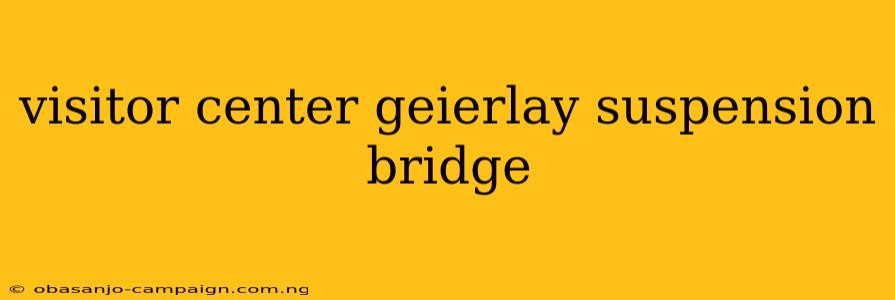 Visitor Center Geierlay Suspension Bridge