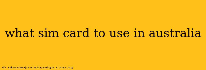 What Sim Card To Use In Australia