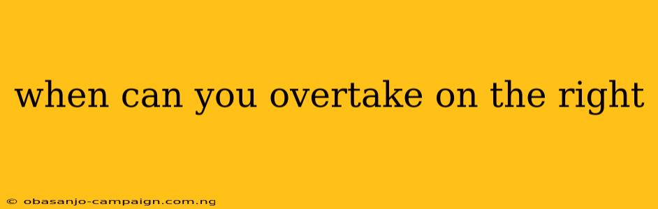 When Can You Overtake On The Right