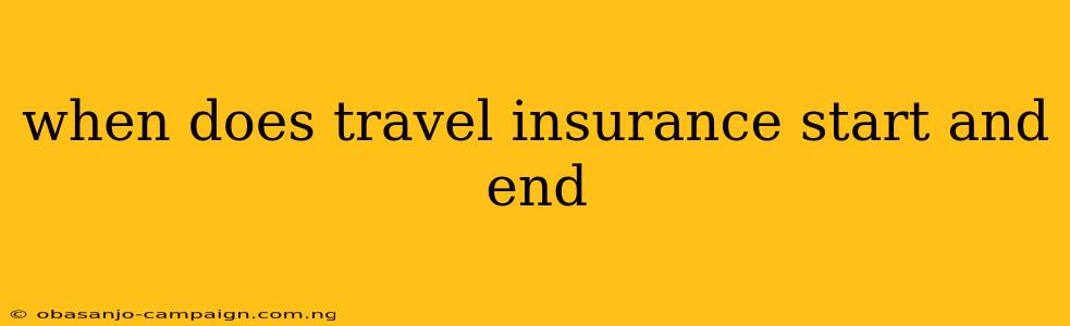 When Does Travel Insurance Start And End