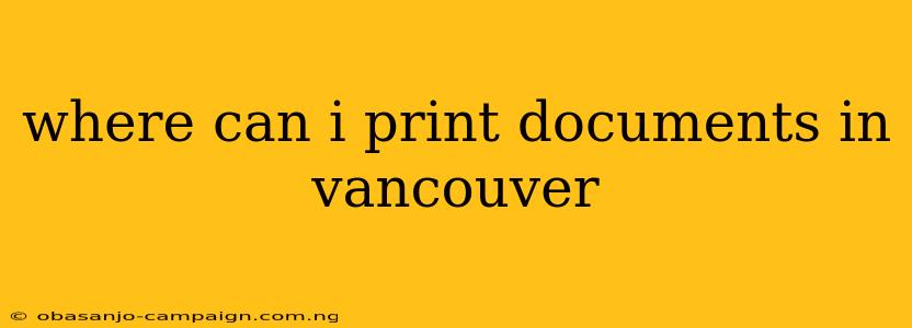 Where Can I Print Documents In Vancouver