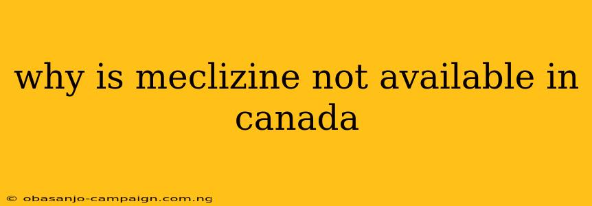 Why Is Meclizine Not Available In Canada