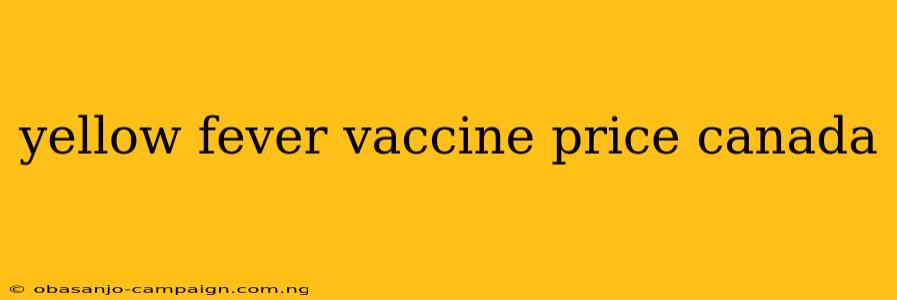 Yellow Fever Vaccine Price Canada